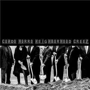 Condo Horro - Neighborhood Creep download free