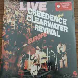 Creedence Clearwater Revival - Live In Europe download free
