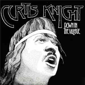 Curtis Knight - Down In The Village download free