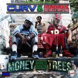 Curv , Badluck Da Killa City Kid - Money Does Grow On Trees download free