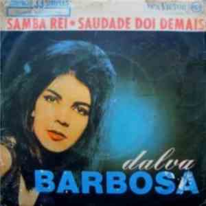 Dalva Barbosa - Samba Rei / Saudade Dói Demais download free