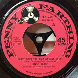 Daniel Boone - Daddy Don't You Walk So Fast download free