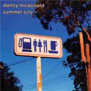 Danny McDonald - Summer City download free