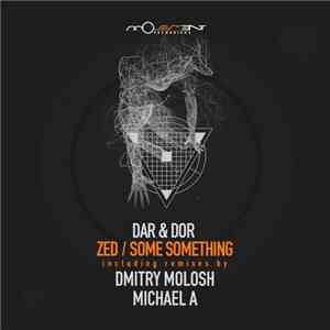 Dar & Dor - Zed / Some Something download free