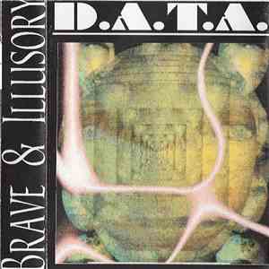 D.A.T.A. - Brave & Illusory download free