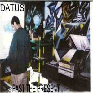 Datus  - Past The Present download free