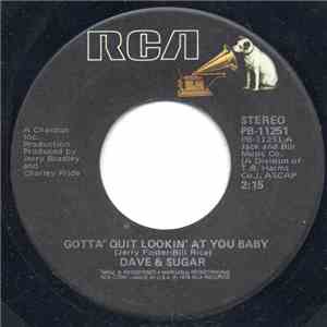 Dave & Sugar - Gotta' Quit Lookin' At You Baby download free