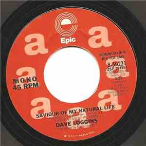 Dave Loggins - Saviour Of My Natural Life download free