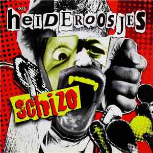 De Heideroosjes - Schizo download free