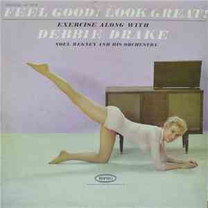 Debbie Drake - Feel Good! Look Great! Exercise Along With Debbie Drake And Noel Regney And His Orchestra download free