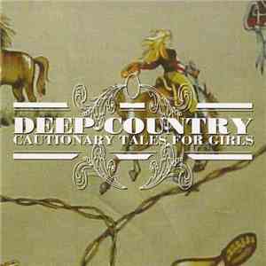 Deep Country - Cautionary Tales For Girls download free
