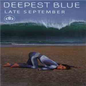 Deepest Blue - Late September download free