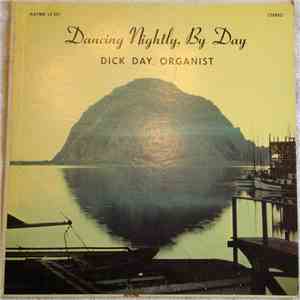 Dick Day - Dancing Nightly, By Day download free