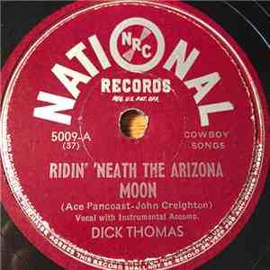 Dick Thomas  - Ridin' 'Neath The Arizona Moon / Weary Nights And Broken Dreams download free