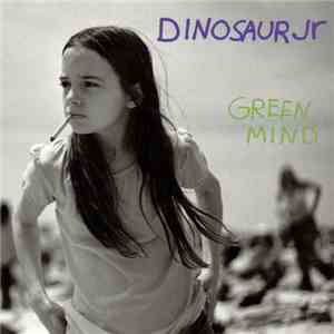 Dinosaur Jr - Green Mind download free