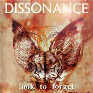 Dissonance  - Look To Forget + The Intricacies Of Nothingness download free