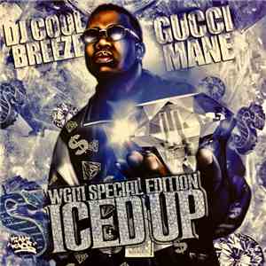 DJ Cool Breeze & Gucci Mane - Iced Up download free