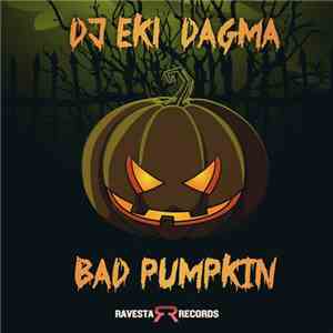 DJ EKL, Dagma - Bad Pumpkin download free