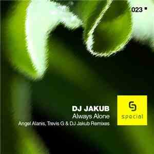 DJ Jakub - Always Alone download free