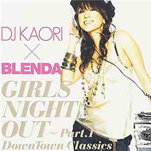 DJ Kaori - DJ Kaori × Blenda Girls Night Out Part.1(Downtown Classics) download free