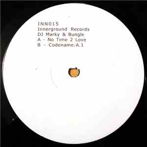 DJ Marky & Bungle - No Time 2 Love / Codename: A.1 download free