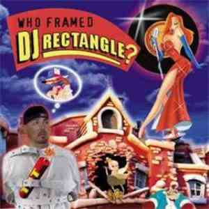 DJ Rectangle - Who Framed DJ Rectangle? download free