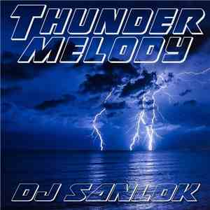 Dj Sanlok - Thunder Melody download free