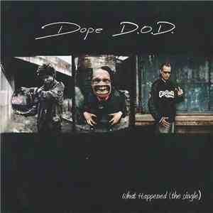 Dope D.O.D. - What Happened (The Single) download free