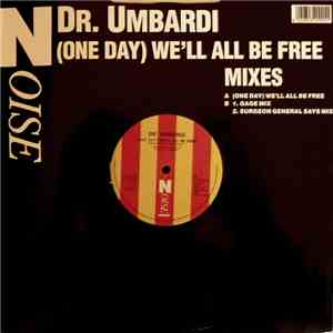 Dr. Umbardi - (One Day) We'll All Be Free download free