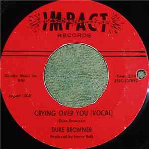 Duke Browner - Crying Over You download free