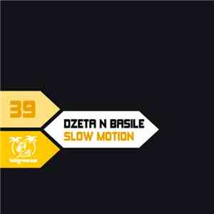 Dzeta N Basile - Slow Motion download free