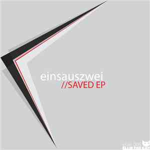 Einsauszwei - Saved EP download free