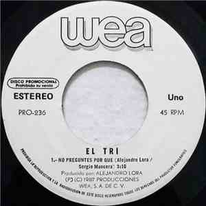 El Tri - No Preguntes Por Que download free