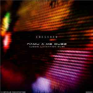 Emesshem - Namu A Me Dubz download free