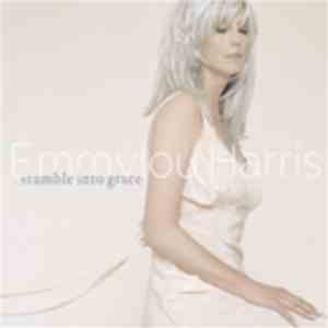 Emmylou Harris - Stumble Into Grace download free