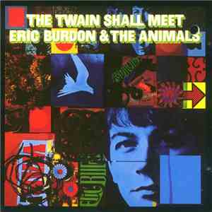 Eric Burdon & The Animals - The Twain Shall Meet download free