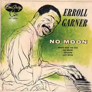 Erroll Garner - No Moon download free