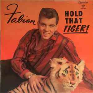 Fabian  - Hold That Tiger download free