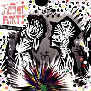 Fagget Fairys - Feed The Horse download free