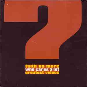 Faith No More - Who Cares A Lot? Greatest Videos download free