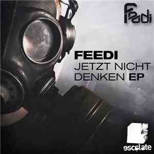 Feedi - Jetzt Nicht Denken download free