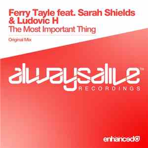 Ferry Tayle Feat. Sarah Shields  & Ludovic H - The Most Important Thing download free