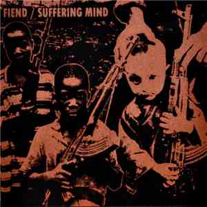 Fiend  / Suffering Mind - Fiend / Suffering Mind download free