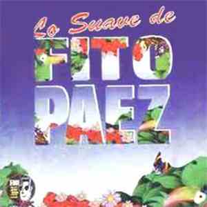 Fito Páez - Lo Suave de Fito Paez download free
