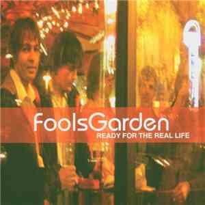FoolsGarden - Ready For The Real Life download free