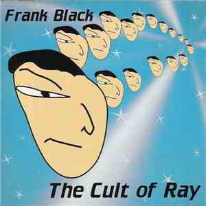 Frank Black - The Cult Of Ray download free