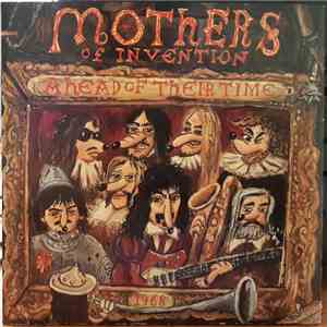 Frank Zappa / The Mothers Of Invention - Ahead Of Their Time download free