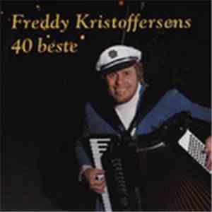 Freddy Kristoffersen - Freddy Kristoffersens 40 Beste download free