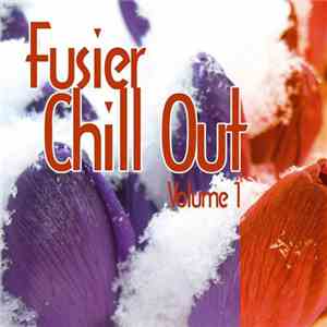 Fusier - Chill Out Vol.1 download free