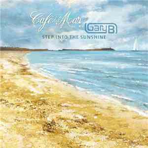 Gary B  - Step Into The Sunshine download free